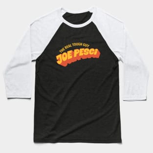 Joe Pesci, the real tough guy! Baseball T-Shirt